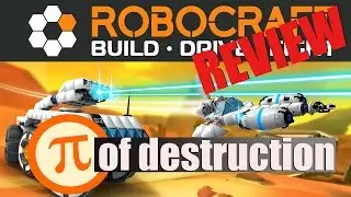 Robocraft - The Pi of Destruction - REVIEW - GAMES IN EDUCATION (Math/Design)
