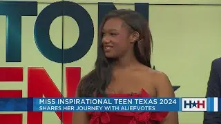 AliefVotes with Miss Inspirational Teen Texas 2024 | Houston Happens