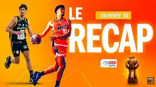 Betclic Elite • LE RÉCAP' (30ème Journée)