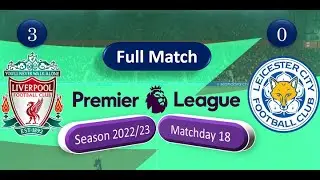 Liverpool vs Leicester City | English Premier League 22/23 | Matchday 18 | FULL MATCH | FIFA 22