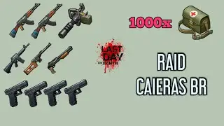 LDOE RAID - CAIERAS BR | Last Day On Earth: Survival