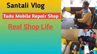 Tudu Mobile Repair Shop & Online Service। Santali vlog।