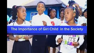 Importance of Girl Child in the Society || Watch and Subscribe.