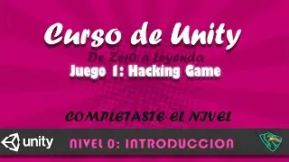 Curso Unity (Nivel Introductorio) 24- Felicitacion y Cierre de nivel Introductorio.