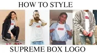 How To Style || The Supreme Box Logo