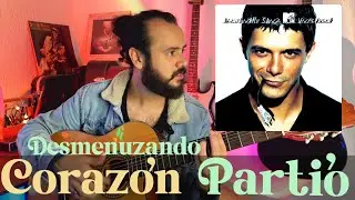 Corazon Partio -  Alejandro Sanz | ANALISIS | Desmenuzando Canciones