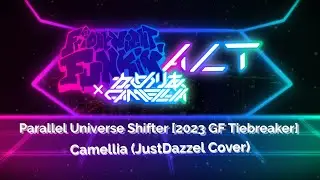 Camellia - Parallel Universe Shifter [2023 GF Tiebreaker] - Friday Night Funkin' VS. CamelliALT