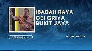 LIVE IBADAH MINGGU GBI GBJ | 18 Januari  2026 | Pdm Tingting wiryawan