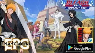 BLEACH Eternal Soul | Android/iOS/Gameplay/Walkthrough