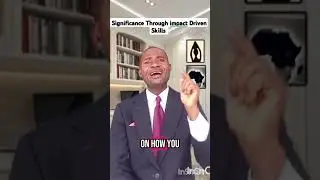 How to Build Significance, Through impact Driven Skills. BUILDING SIGNIFICANCE Series 1