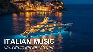 🎶Mediterranean Moonlight Romance & Italian Music🎶 🌊 Gentle Mandolin & Sicily Coast at Night
