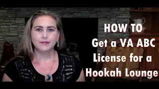 How to get a VA ABC license for a Hookah Lounge