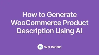 How to generate WooCommerce product description using AI