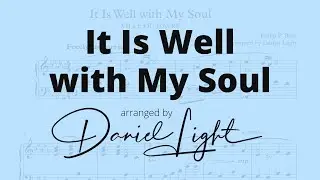 It Is Well with My Soul (Arranged by Daniel Light)