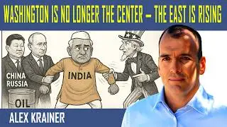 Alex Krainer | India Is Just a Pawn? How China and the U.S. Are Redrawing Eurasia