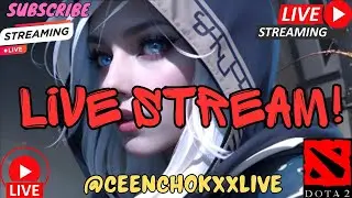 🔴Dota 2 Gameplay PC | MMR Boosting | Live Now | Gaming Live Streamer | Ceen Chokxx Live