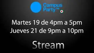 Daxion y DaizCorp en Vivo desde Campus Party Mexico 2011