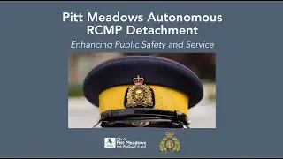 Pitt Meadows Autonomous RCMP Detachment Announcement
