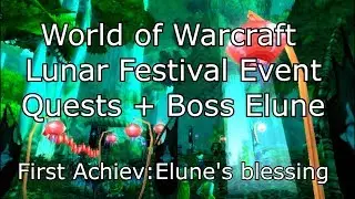World of Wacraft Event LUNAR FESTIVAL / Quests e Achiev.