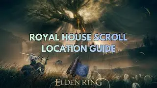 Where to Find and Use Royal House Scroll [Location Guide]