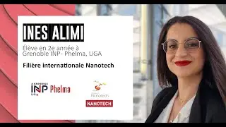 Ines, élève en 2e année à Grenoble INP - Phelma, UGA de la filière internationale NANOTECH