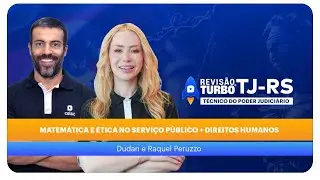 Revis&atilde;o Turbo TJ-RS T&Eacute;CNICO: Matem&aacute;tica e &Eacute;tica no Servi&ccedil;o P&uacute;blico + Direitos Humanos