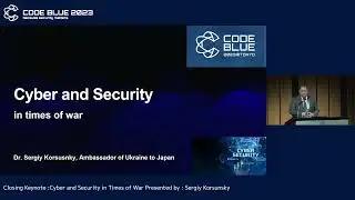 [CB23]Closing Keynote :Cyber and Security in Times of War