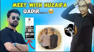I Meet ❤️❤️ Huzaifa Qader.🥹🥹.*Hani Bahi Vlogs*