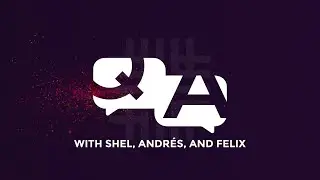 💬 Q&A with Shel Boese, Andr&eacute;s P&eacute;rez, and Felix Chan