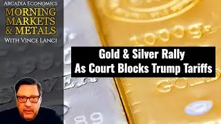Gold & Silver Rally As Court Blocks Trump Tariffs
