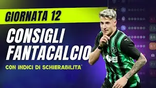 CONSIGLI FANTACALCIO 12^ Giornata Serie A | Con Indici di Schierabilità!