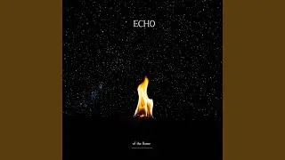 Echo of the flame: Remastered 2025
