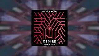 Years & Years - Desire (Sick remix) [Espa&ntilde;ol + Lyrics]