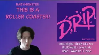 BABYMONSTER DRIP Album Reaction (Really Like You, BILLIONAIRE, Love In My Heart, etc.)