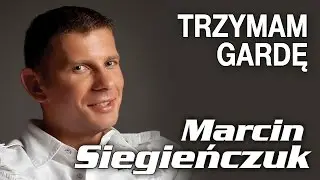 Marcin Siegieńczuk - Trzymam gardę (Official Video)