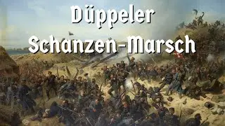 Johann Gottfried Piefke &ndash; D&uuml;ppeler Schanzen-Marsch [Prussian march]