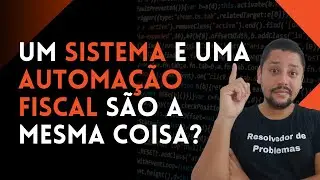 Um sistema e uma automa&ccedil;&atilde;o fiscal s&atilde;o a mesma coisa?