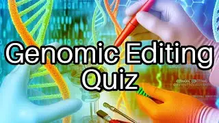 Test Your Knowledge on Genomic Editing! 🧬 CRISPR & More in 8 Fun Questions!