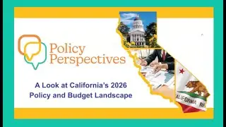 Policy Perspectives - A Look at California's 2026 Policy and Budget Landscape