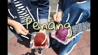 PENANG VLOG 2018