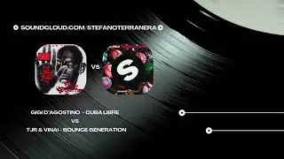 TJR & Vinai & Gigi D'Agostino - Cuba Libre Generation [Stefano Terranera Mashup]