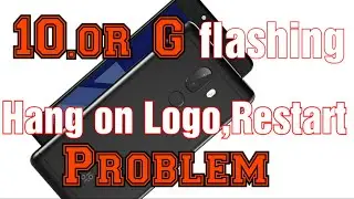 10.or G=Hang On Logo Restart Problem Solution 100% Done Flashing UMT and Qfil Tool