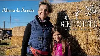 Generaciones. Mujer Rural Mujer Real. Alhama de Arag&oacute;n (Zaragoza)