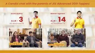 JEE Advanced 2019 : Parents of Archit (AIR - 3) & Manan (AIR - 14) - speaks about their experience