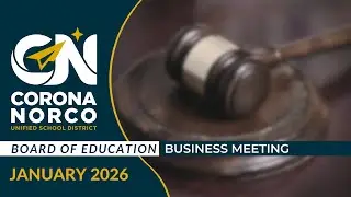 CNUSD Board of Education Business Meeting - January, 2026