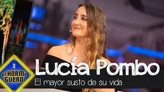 Lucía Pombo cuenta el mayor susto de su vida - El Hormiguero