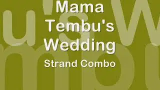 Mama Tembu's Wedding - Strand Combo