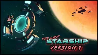 Игра The Last Starship выходит из раннего доступа &mdash; выпущена версия 1.0.