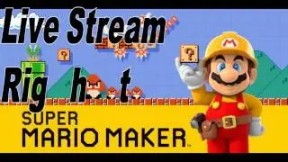 Super Mario Maker Live Stream Right Now Send me Your Levels