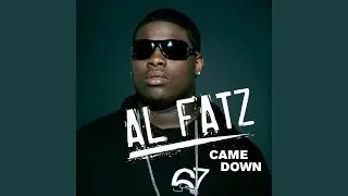 Came Down